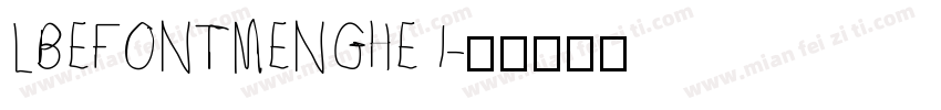 LBEFONTMENGHE I字体转换